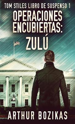 Book cover for Operaciones Encubiertas - Zulú