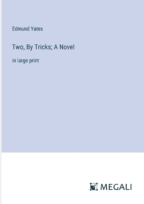 Book cover for Two, By Tricks; A Novel