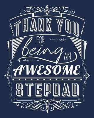 Cover of Thank You For Being An Awesome StepDad