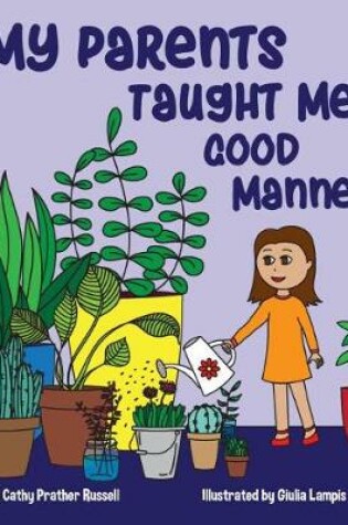 Cover of My Parents Taught Me Good Manners