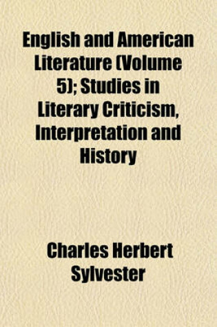 Cover of English and American Literature (Volume 5); Studies in Literary Criticism, Interpretation and History