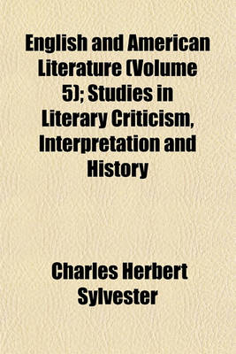 Book cover for English and American Literature (Volume 5); Studies in Literary Criticism, Interpretation and History