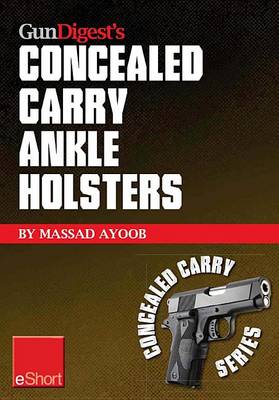Book cover for Gun Digest's Concealed Carry Ankle Holsters Eshort