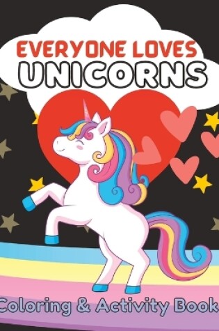 Cover of Everyone Loves Unicorns