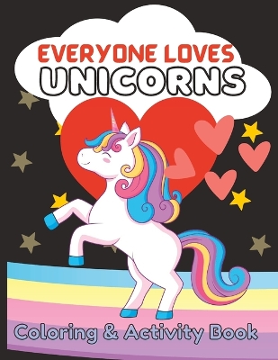 Book cover for Everyone Loves Unicorns