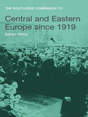 Book cover for The Routledge Companion to Central and Eastern Europe since 1919