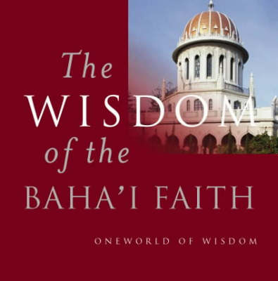Book cover for The Wisdom of the Baha'i Faith
