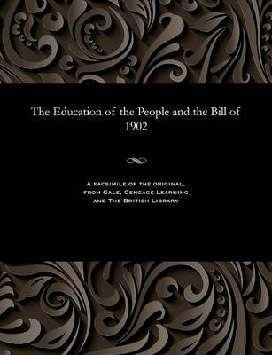 Book cover for The Education of the People and the Bill of 1902