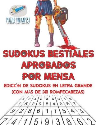 Book cover for Sudokus bestiales aprobados por Mensa Edicion de sudokus en letra grande (con mas de 240 rompecabezas)