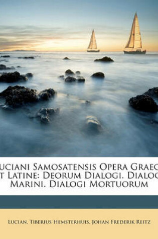 Cover of Luciani Samosatensis Opera Graece Et Latine