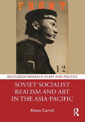 Book cover for Soviet Socialist Realism and Art in the Asia-Pacific