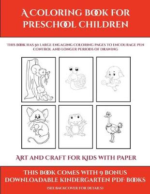 Book cover for Art and Craft for Kids with Paper (A Coloring book for Preschool Children)