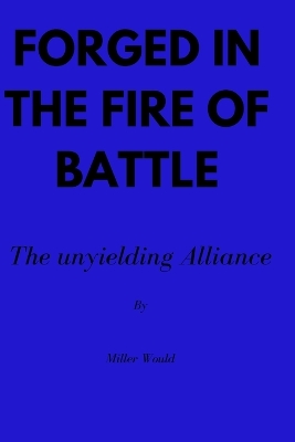 Book cover for Forged in the fire of battle