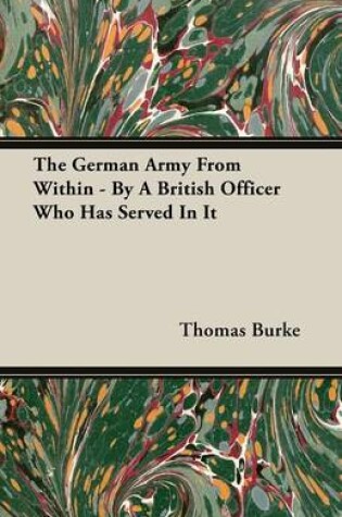 Cover of The German Army From Within - By A British Officer Who Has Served In It
