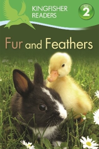 Cover of Kingfisher Readers: Fur and Feathers (Level 2: Beginning to Read Alone)