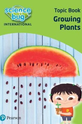 Cover of Science Bug: Growing plants Topic Book