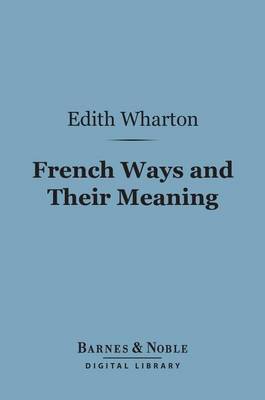 Book cover for French Ways and Their Meaning (Barnes & Noble Digital Library)