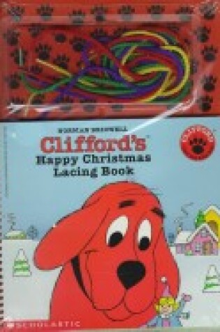Cover of Clifford's Happy Christmas Lacing Book