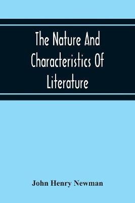 Book cover for The Nature And Characteristics Of Literature