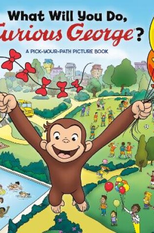 Cover of What Will You Do, Curious George?