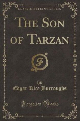 Cover of The Son of Tarzan (Classic Reprint)