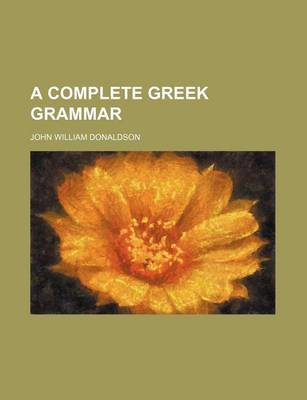 Book cover for A Complete Greek Grammar