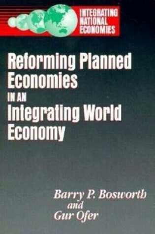 Cover of Reforming Planned Economies in an Integrating World Economy