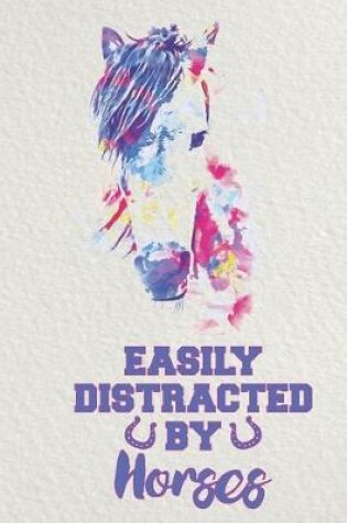 Cover of Easily Distracted By Horses