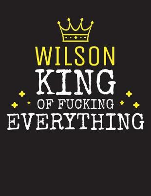 Book cover for WILSON - King Of Fucking Everything