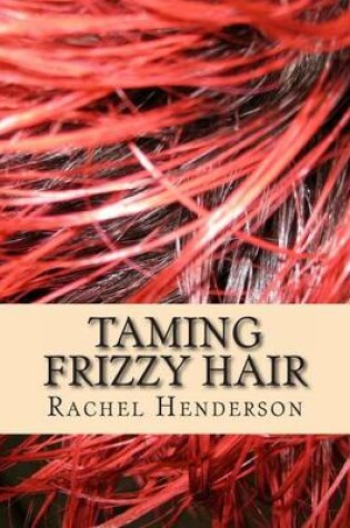 Cover of Taming Frizzy Hair