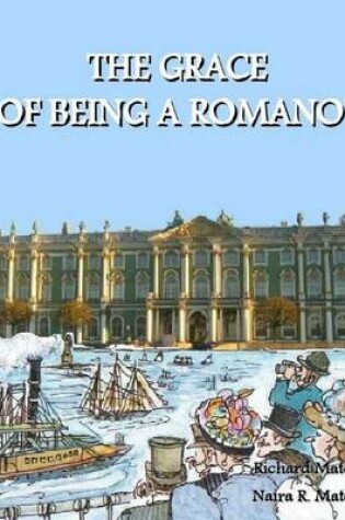 Cover of The GRACE OF BEING A ROMANOV