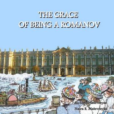 Book cover for The GRACE OF BEING A ROMANOV