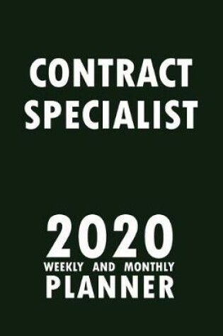 Cover of Contract Specialist 2020 Weekly and Monthly Planner