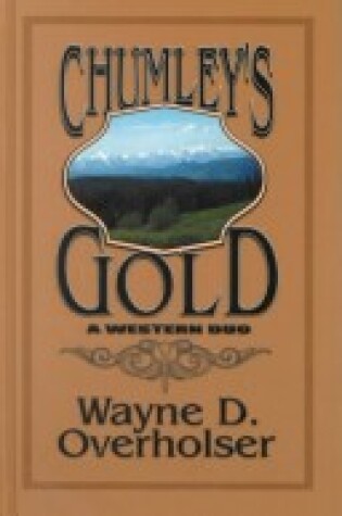 Cover of Chumley's Gold a Western