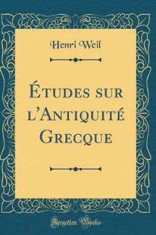 Cover of Études Sur l'Antiquité Grecque (Classic Reprint)