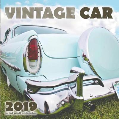 Book cover for Vintage Car 2019 Mini Wall Calendar (UK Edition)
