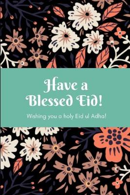 Book cover for Have A Blessed Eid!