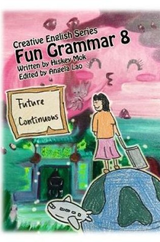 Cover of Fun Grammar 8 Future Continuous