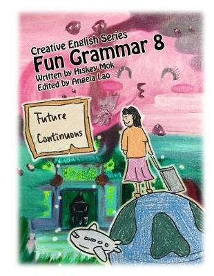 Cover of Fun Grammar 8 Future Continuous