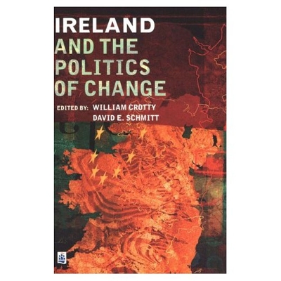 Book cover for Ireland and the Politics of Change