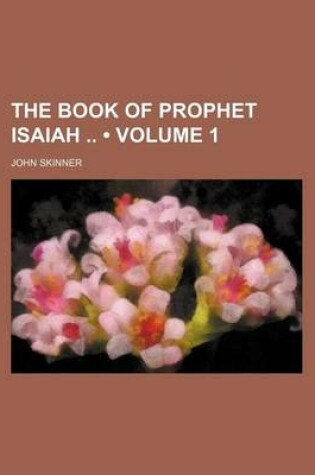 Cover of The Book of Prophet Isaiah (Volume 1)