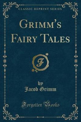 Book cover for Grimm's Fairy Tales (Classic Reprint)