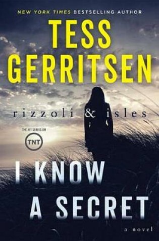 Cover of I Know a Secret: A Rizzoli & Isles Novel