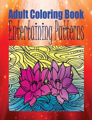 Book cover for Adult Coloring Book Entertaining Patterns