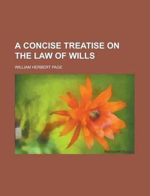 Book cover for A Concise Treatise on the Law of Wills