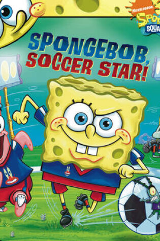 Cover of SpongeBob, Soccer Star!