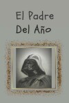 Book cover for El Padre Del An&#771;o