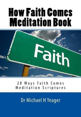 Book cover for How Faith Comes Meditation Book