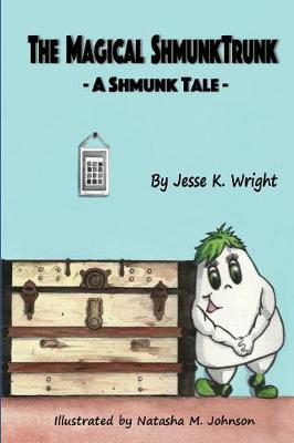 Book cover for The Magical ShmunkTrunk