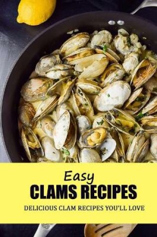 Cover of Easy Clams Recipes